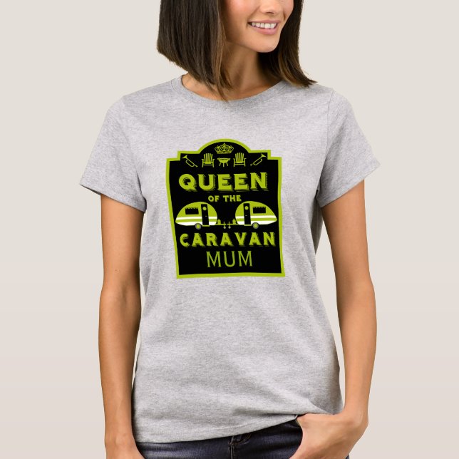 Queen of the Caravan T-Shirt (Front)