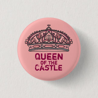 Queen of the Castle 1 Inch Round Button