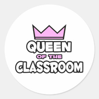 Queen of the Classroom Classic Round Sticker