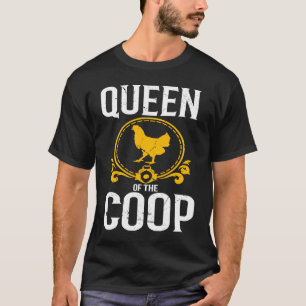 Queen Of The Coop farmer chicken T-Shirt