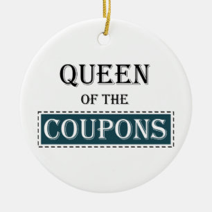 Queen of the Coupons Ceramic Ornament