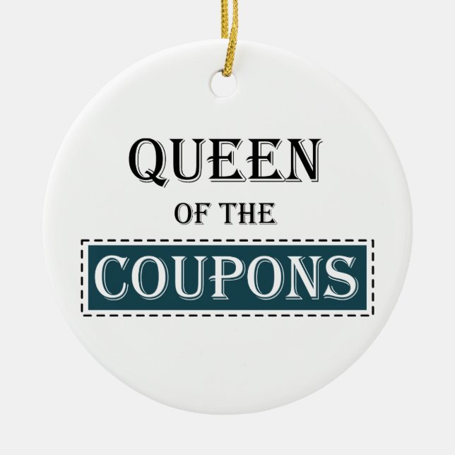 Queen of the Coupons Ceramic Ornament (Front)