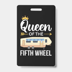 Queen Of The Fifth Wheel I Badge