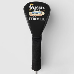 Queen Of The Fifth Wheel I Golf Head Cover