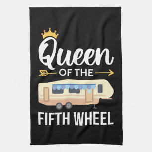 Queen Of The Fifth Wheel I Kitchen Towel