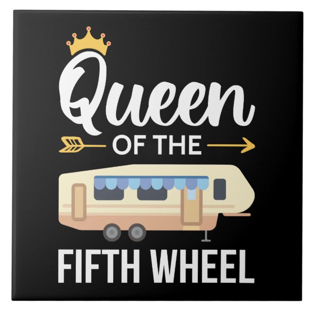 Queen Of The Fifth Wheel I Tile (Front)