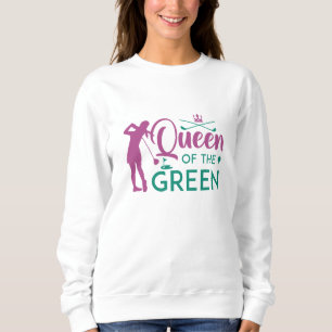 Queen Of The Green Sweatshirt