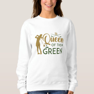 Queen Of The Green Sweatshirt