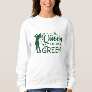 Queen Of The Green Sweatshirt