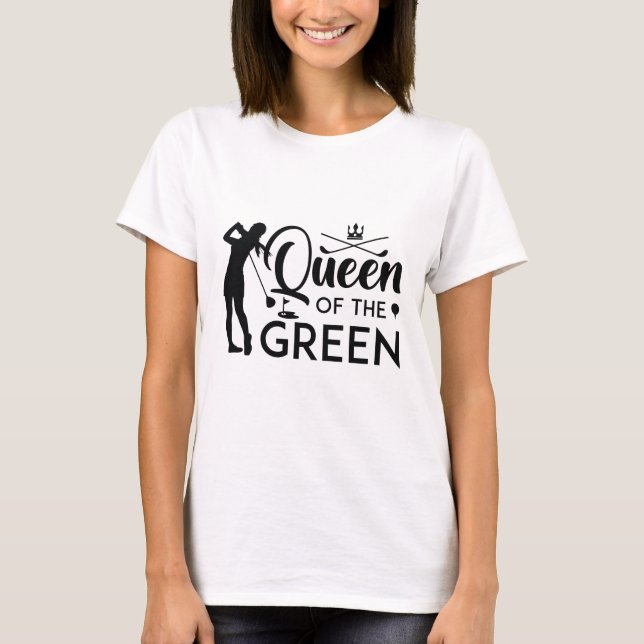 Queen Of The Green T-Shirt (Front)