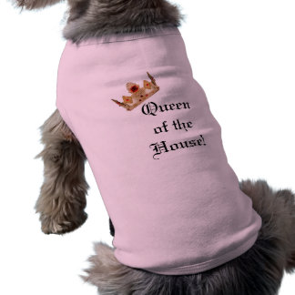 Queen of the House Dog Shirt