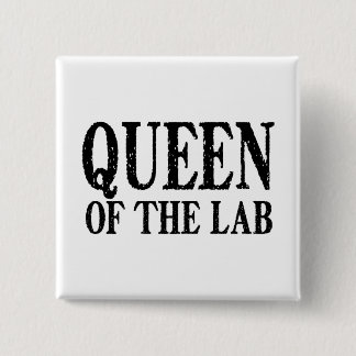Queen of the Lab - Button