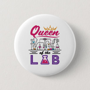 Queen of the Lab Laboratory Technician Scientist 2 Inch Round Button