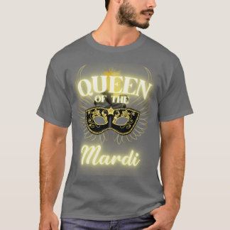 Queen of The Mardi Masquerade Bead Parade Women Me T-Shirt