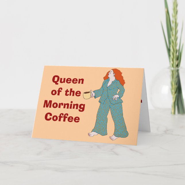 Queen of the Morning Coffee Card (Front)