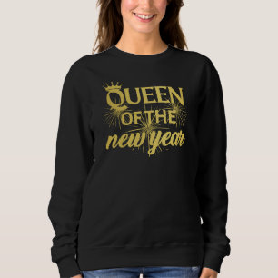 Queen Of The New Year Happy New Year Sweatshirt