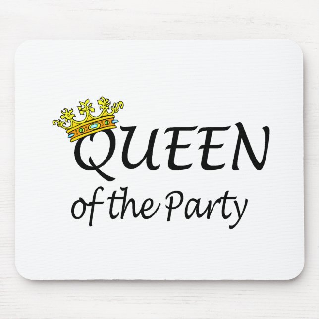 Queen Of The Party Mouse Pad (Front)
