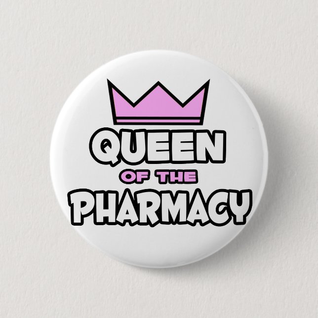 Queen of The Pharmacy 2 Inch Round Button (Front)