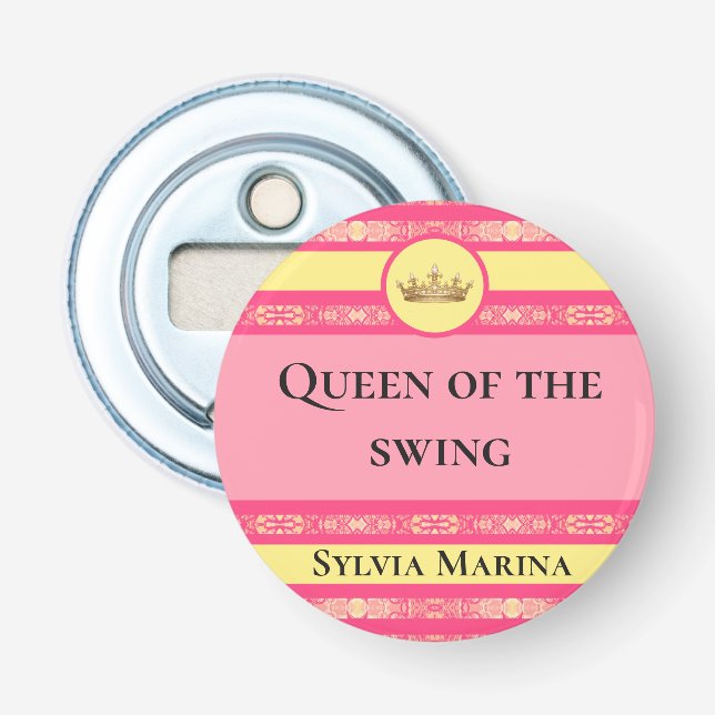 Queen of the Swing Pink Bottle Opener (Front)