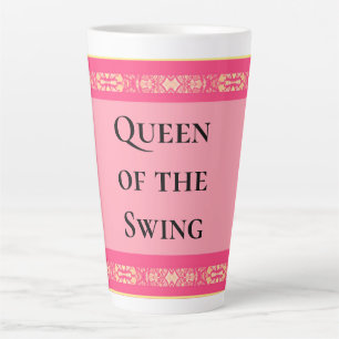 Queen of the Swing Pink Latte Mug