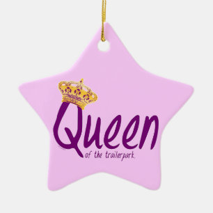 Queen of the Trailerpark Ceramic Ornament