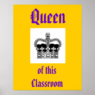 queen of this classroom poster