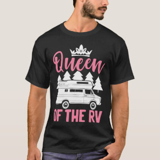 Queen Ofhe RV Camping Queen Camper Girl Rv Campe g T-Shirt