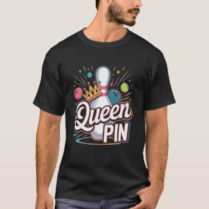 Queen Pin Shirt Bowler Bowling League for Bowling
