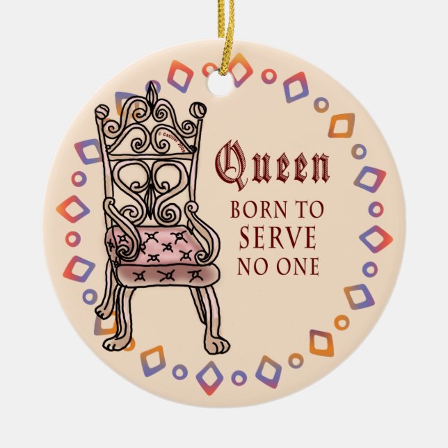 Queen Serves No One ornament (Front)