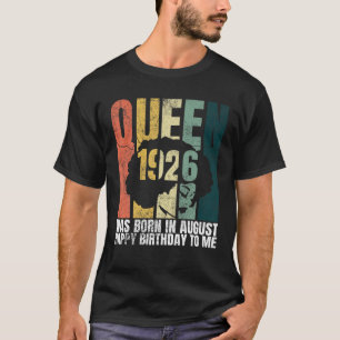 Queen Was Born In August 1926 Bday Afro Woman 95Th T-Shirt