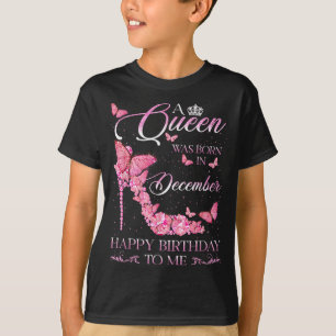 Queen Was Born In December Happy Birthday Women Di T-Shirt