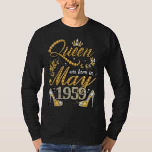 Queen Was Born In May 1959 63rd Birthday For Women T-Shirt