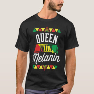 Queen With Melanin African American Black History  T-Shirt
