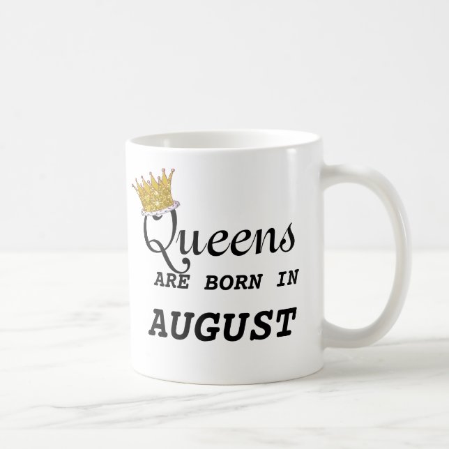 Queens Are Born in Aug Heart and EDIT NAME ON BACK Coffee Mug (Right)
