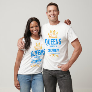 Queens are born in December T-Shirt