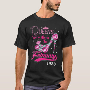 Queens Are Born In February 1983 T 37Th Birthday T-Shirt