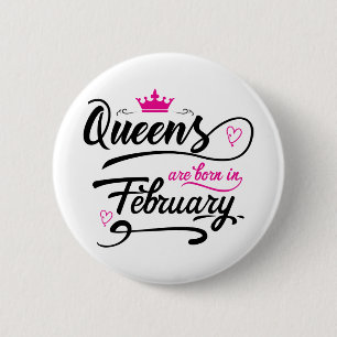 Queens Are Born In February 2 Inch Round Button