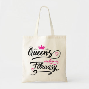 Queens Are Born In February Tote Bag