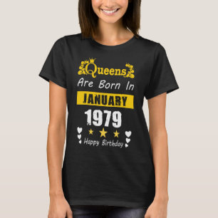 Queens Are Born in January 1979 Happy Birthday T-Shirt