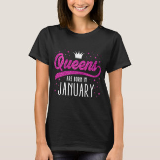 Queens Are Born in January Birthday Gift T-Shirt