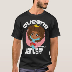 Queens Are Born In January Birthday Girl T-Shirt