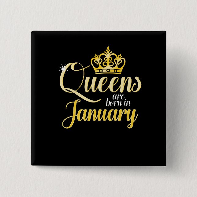 Queens are Born in January Women Girl Birthday 2 Inch Square Button (Front)