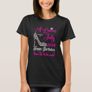Queens Are Born In July 2008 14th Birthday For Gir T-Shirt