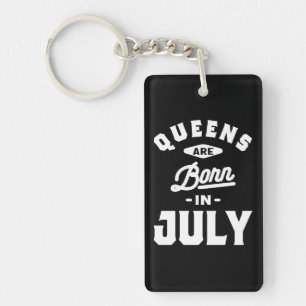 Queens Are Born In July Birthday Gift Women Girls Keychain