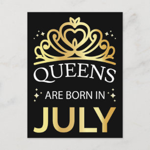 Queens Are Born In July I Postcard