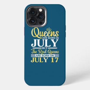 Queens Are Born In July The Real Queens Are Born iPhone 13 Pro Max Case