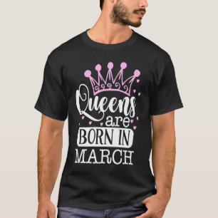 Queens Are Born in March Pisces Aries Sun Sign T-Shirt