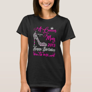 Queens Are Born In May 2013 9th Birthday For Girl T-Shirt
