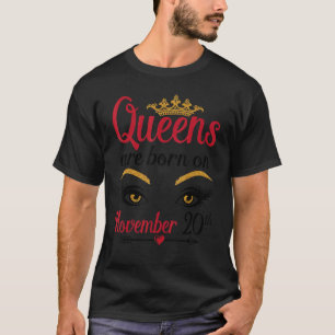 Queens Are Born In November 20th Happy Birthday To T-Shirt