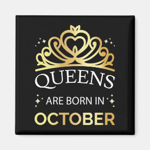 Queens Are Born In October I Magnet